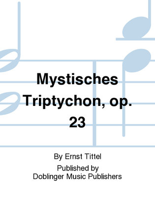 Mystisches Triptychon, op. 23