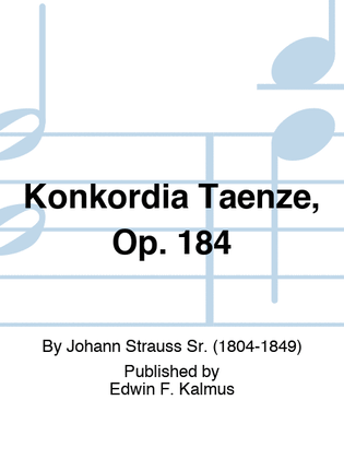 Konkordia Taenze, Op. 184