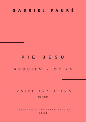 Pie Jesu (Requiem, Op.48) - Voice and Piano - Bb Major (Full Score and Parts)