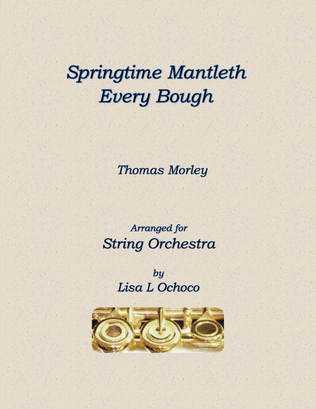 Springtime Mantleth Every Bough for String Orchestra