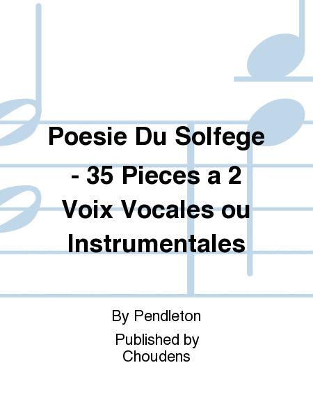 Poesie Du Solfege - 35 Pieces a 2 Voix Vocales ou Instrumentales