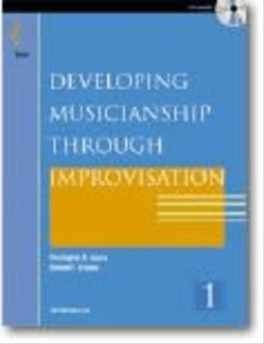 Developing Musicianship through Improvisation, Book 1 - E-flat Instruments edition