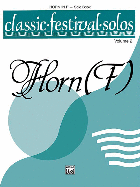 Classic Festival Solos (horn In F) Volume Ii Solo Book