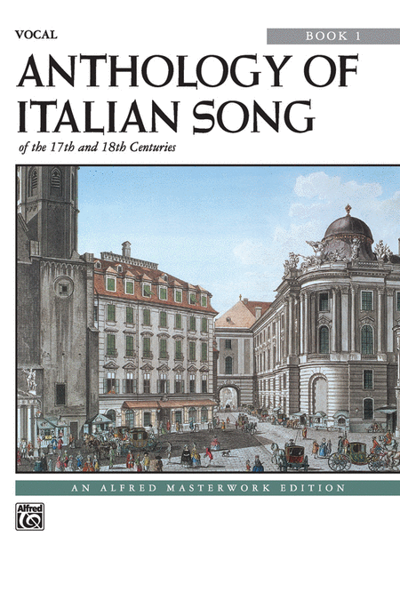 Anthology Of Italian Songs Of The 17th And 18th Centuries - Book 1