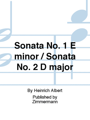 Sonata No. 1 E minor / Sonata No. 2 D major