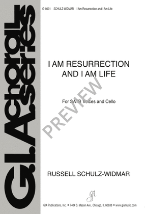 I Am Resurrection and I Am Life