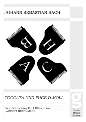 Bach - Toccata and Fugue in d minor - 4 pianos