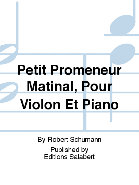 Petit Promeneur Matinal, Pour Violon Et Piano