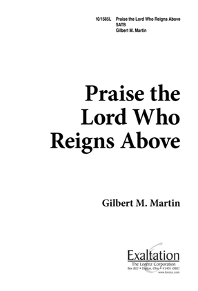 Praise the Lord, Who Reigns Above