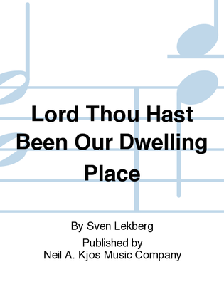 Lord Thou Hast Been Our Dwelling Place