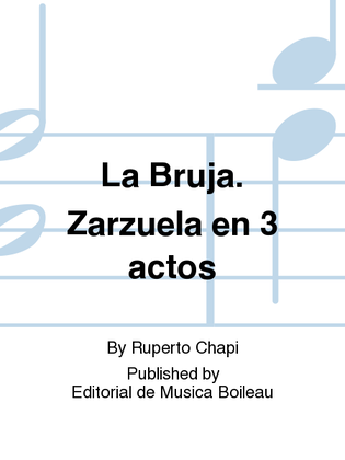 Book cover for La Bruja. Zarzuela en 3 actos