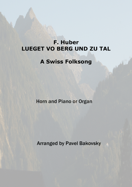 F. Huber: Lueget vo Berg und Tal for Horn in F and Piano or Organ image number null