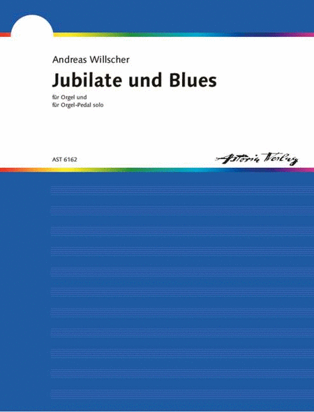 Jubilate für Orgel · Blues für Orgelpedal solo