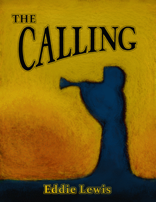 Book cover for The Calling for Solo Trumpet by Eddie Lewis