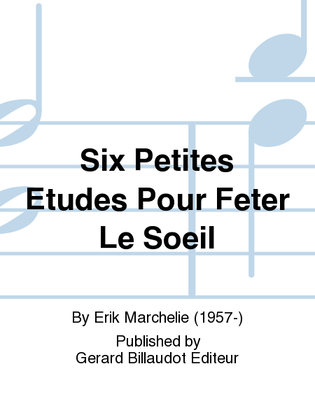 Book cover for Six Petites Etudes Pour Feter Le Soeil