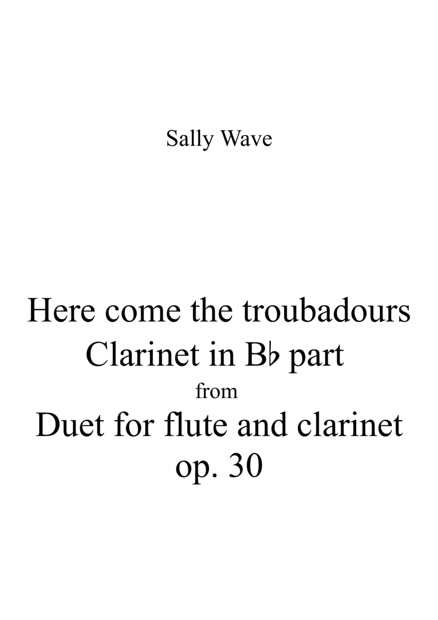 Here come the troubadours op. 30 clarinet part from Duet for flute and clarinet Woodwind Duet scores gallery preview page 1