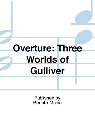 Overture: Three Worlds of Gulliver