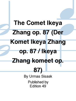 The Comet Ikeya Zhang op. 87 (Der Komet Ikeya Zhang op. 87 / Ikeya Zhang komeet op. 87)