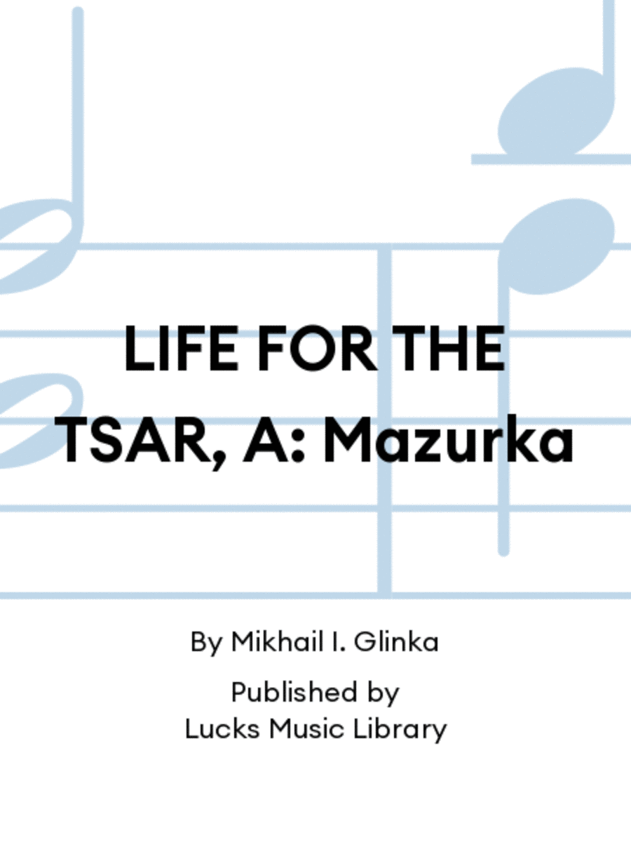 LIFE FOR THE TSAR, A: Mazurka