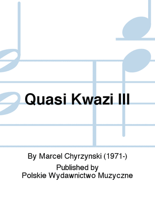 Quasi Kwazi III