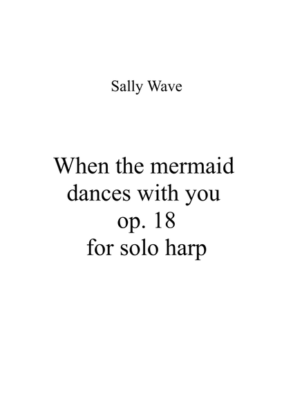When the mermaid dances with you op. 18 - Solo piece for harp