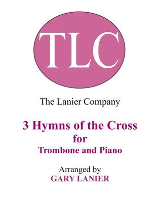 Book cover for Gary Lanier: 3 HYMNS of THE CROSS (Duets for Trombone & Piano)