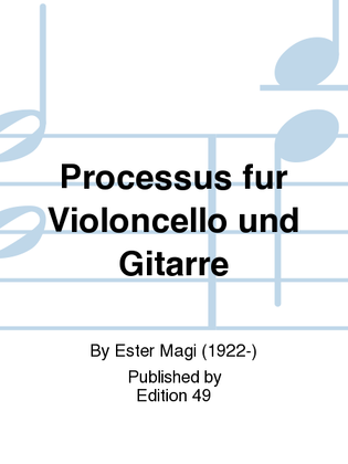 Processus fur Violoncello und Gitarre