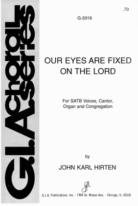 Our Eyes Are Fixed on the Lord