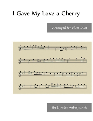 Book cover for I Gave My Love a Cherry - Flute Duet