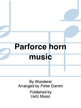 Parforce horn music