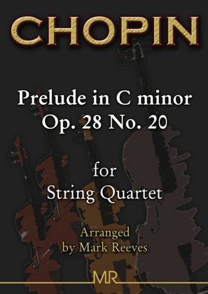 Chopin Prelude in C minor Op 28 No 20 for String Quartet