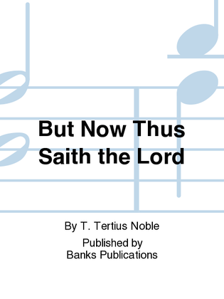 Book cover for But Now Thus Saith the Lord