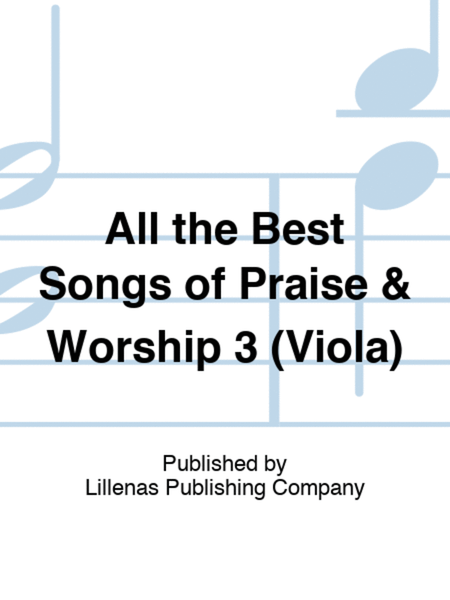 All the Best Songs of Praise & Worship 3 (Viola)