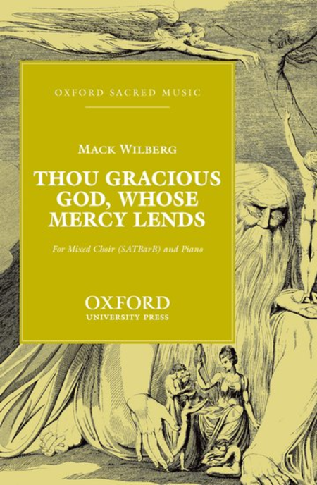 Mack Wilberg : Thou Gracious God, Whose Mercy Lends