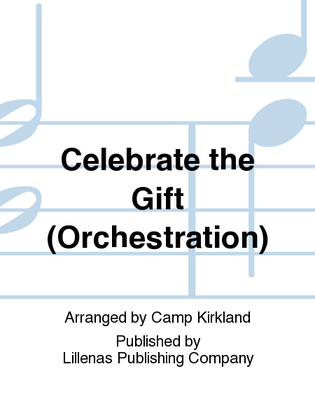 Celebrate the Gift (Orchestration)