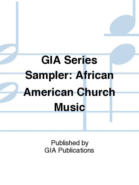 GIA Series Sampler: African American Church Music