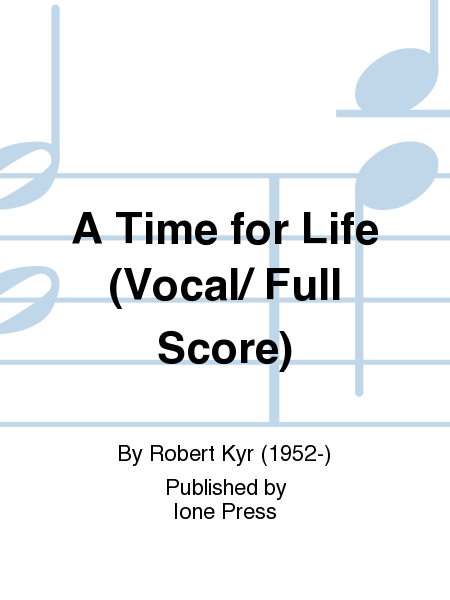 A Time for Life (Full/Choral Score)