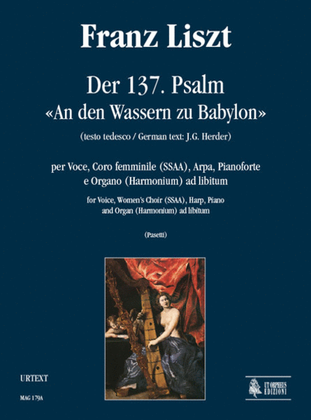 Book cover for Der 137. Psalm - "An den Wassern zu Babylon" (German text by J.G. Herder) for Voice, Women’s Choir (SSAA), Violin, Harp, Piano and Organ (Harmonium) ad libitum