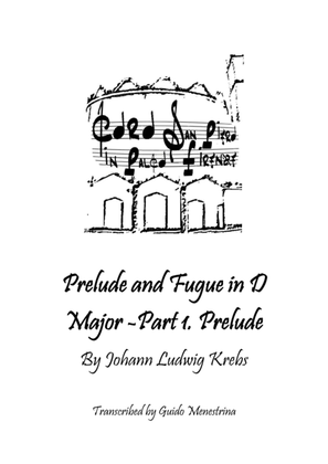 Johann Ludwig Krebs - Prelude and Fugue in D Major - Prelude