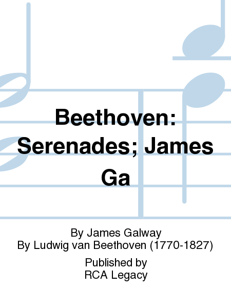 Beethoven: Serenades; James Ga