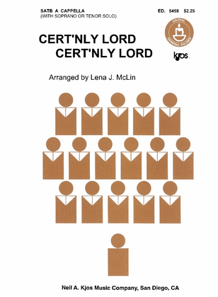 Book cover for Cert'nly Lord, Cert'nly Lord