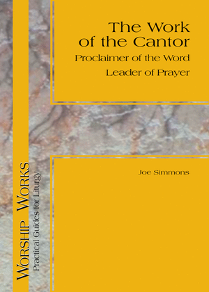 The Work of the Cantor: Proclaimer of the Word, Leader of Prayer