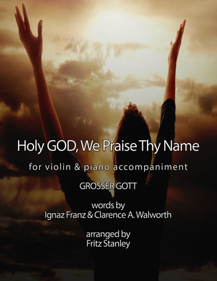 Book cover for Holy GOD, We Praise Thy Name - Violin & Piano Accompaniment