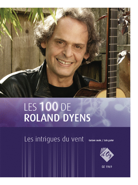 Les 100 de Roland Dyens - Les intrigues du vent