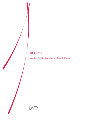 Book cover for Ut Orbis (version for Bb Saxophone, Tuba & Piano)
