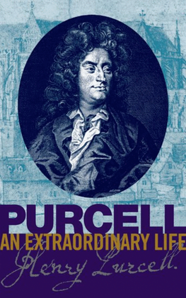 Book cover for Purcell: An Extraordinary life