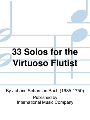 Book cover for 33 Solos For The Virtuoso Flutist