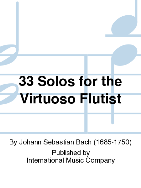 33 Solos For The Virtuoso Flutist