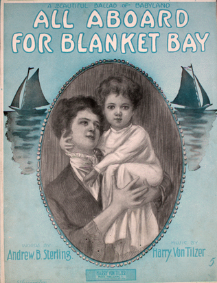 All Aboard For Blanket Bay. A Beautiful Ballad of Babyland