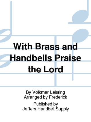 With Brass and Handbells Praise the Lord